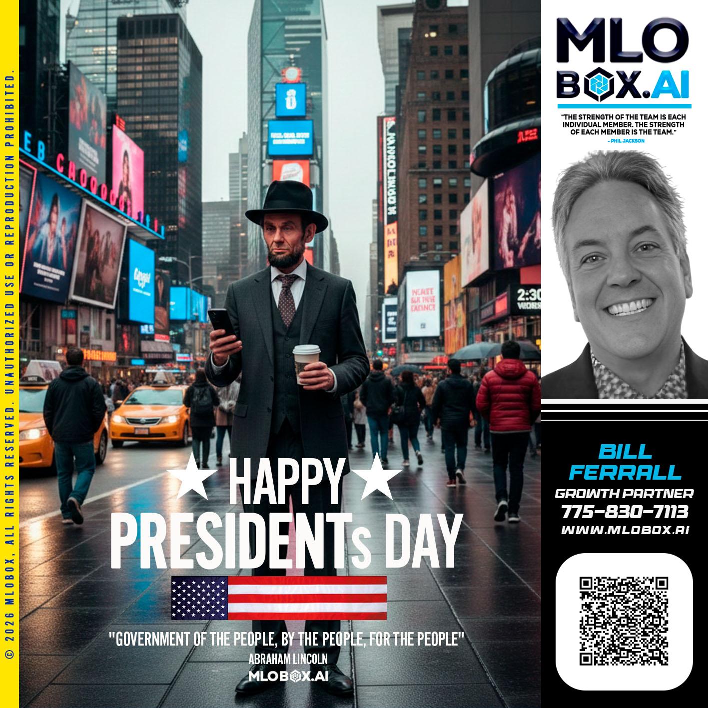 HAPPY PRESIDENTS DAY - Bill Ferrall -Branch Manager